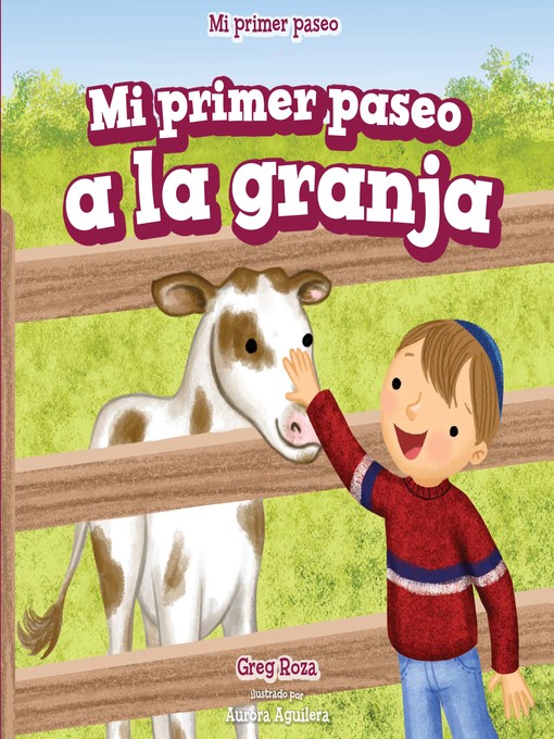 Title details for Mi primer paseo a la granja (My First Trip to a Farm) by Greg Roza - Wait list